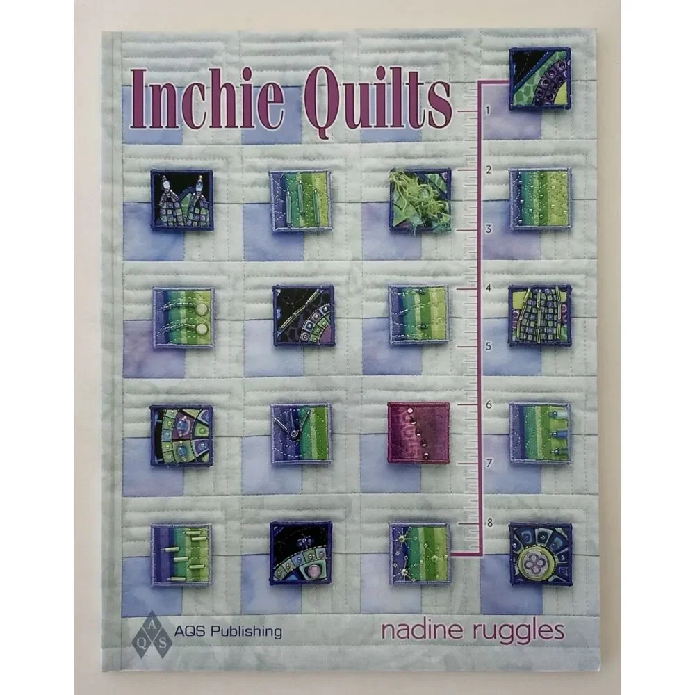 Inchie Quilts by Nadine Ruggles (2009, Uk-Trade Paper)